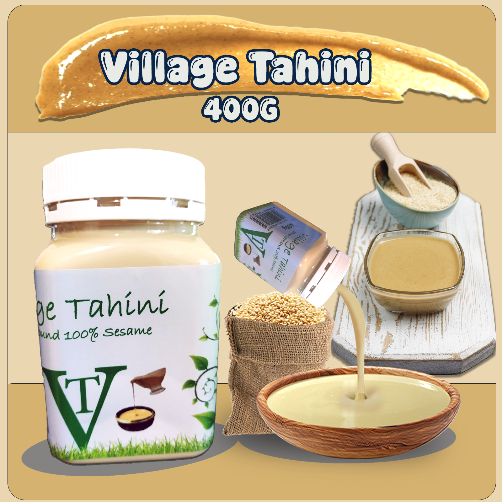 Buy Village Tahini 400G premium stone-ground sesame paste. Perfect for hummus, sauces, dips, and baking. Smooth, creamy, and made from quality sesame seeds.